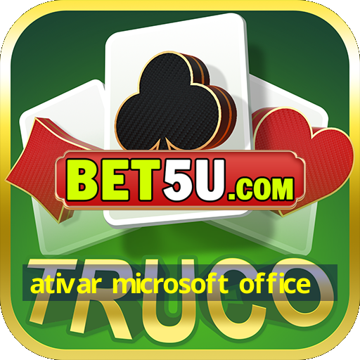 ativar microsoft office